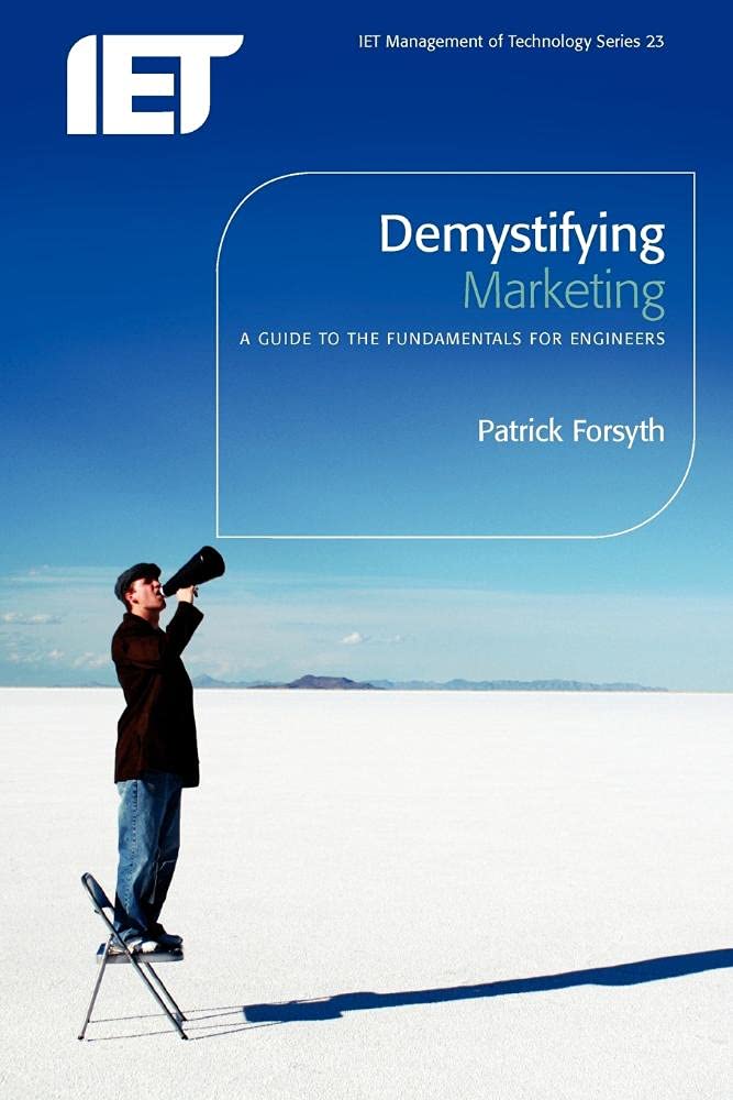 Demystifying Marketing: A guide to the fundamentals for engineers (History and Management of Technology),Used