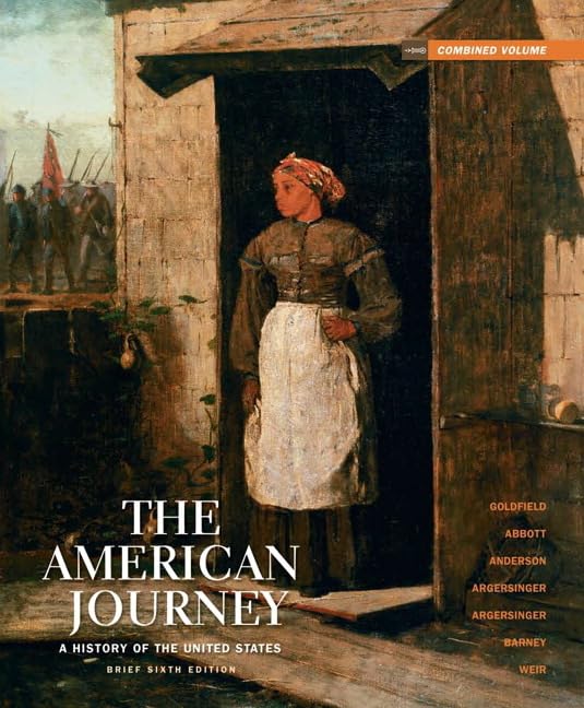 The American Journey: A History of the United States,New
