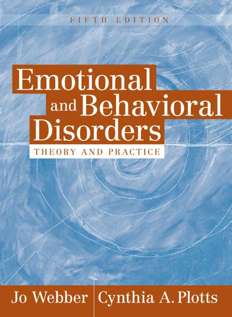 Emotional and Behavioral Disorders: Theory and Practice,New