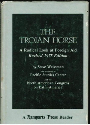 The Trojan horse: A radical look at foreign aid,Used