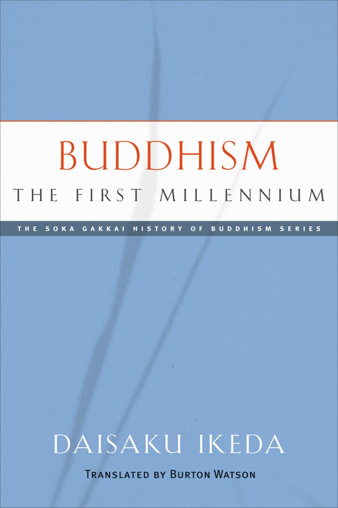Buddhism: The First Millennium (Soka Gakkai History of Buddhism),New