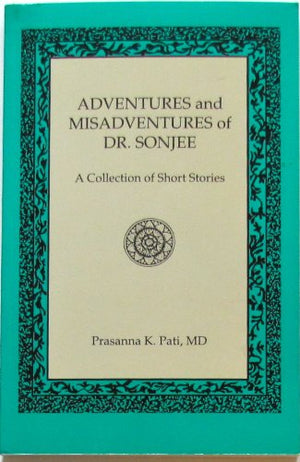 Adventures And Misadventures Of Dr. Sonjee: A Collection Of Short Stories,Used