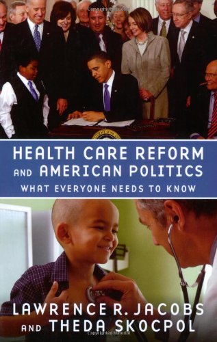 Health Care Reform and American Politics: What Everyone Needs to Know,Used
