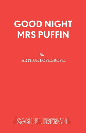 Good Night Mrs Puffin (French's Acting Edition),Used