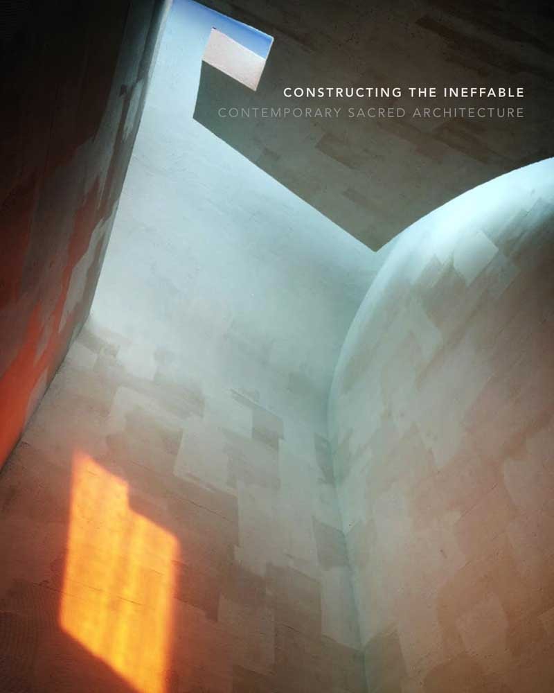 Constructing the Ineffable: Contemporary Sacred Architecture,Used