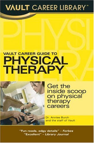 Vault Career Guide to Physical Therapy (Vault Career Library),Used
