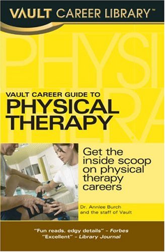 Vault Career Guide to Physical Therapy (Vault Career Library),Used