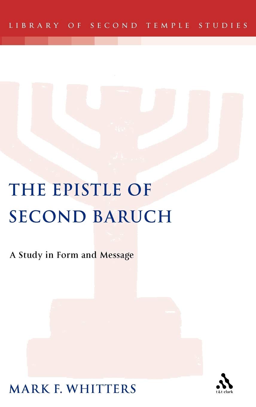 The Epistle of Second Baruch: A Study in Form and Message,Used