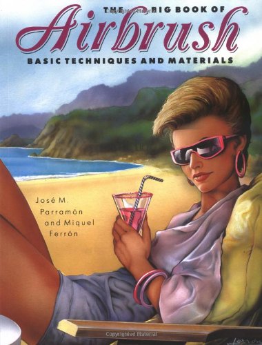 The Big Book of Airbrush Techniques and Materials,Used