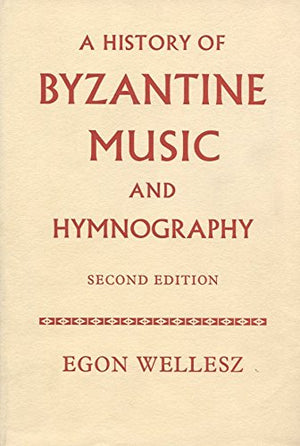 History Of Byzantine Music And Hymnography