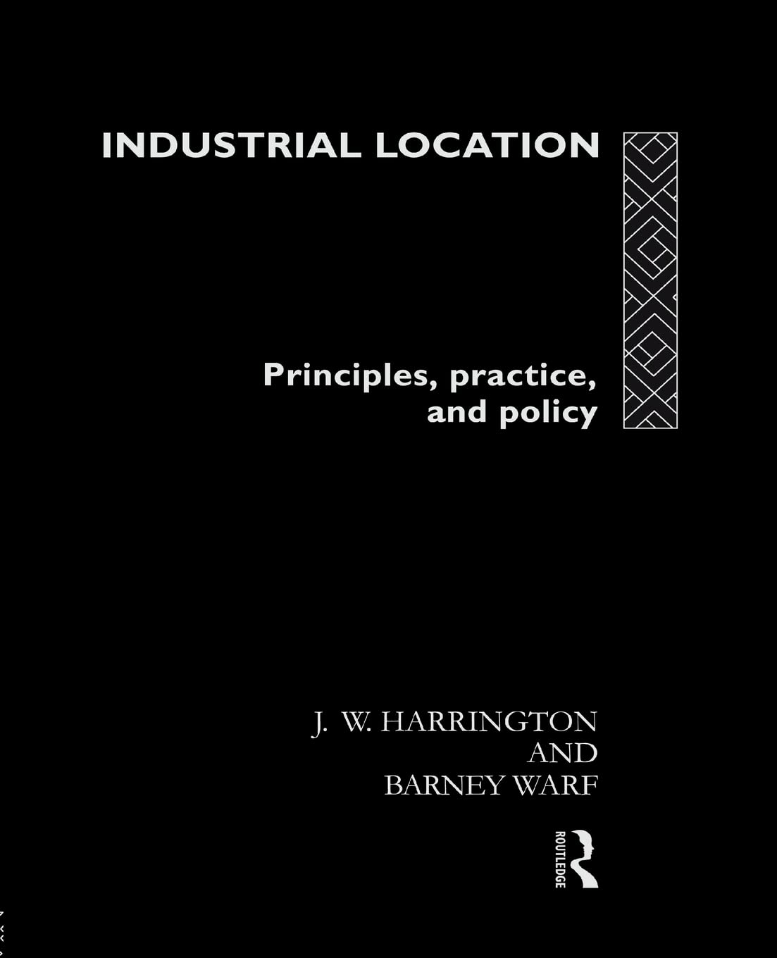 Industrial Location: Principles, Practice And Policy
