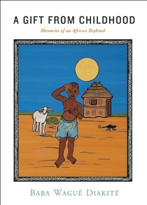 A Gift from Childhood: Memories of an African Boyhood,Used