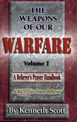 The Weapons of Our Warfare: Volume 1,Used