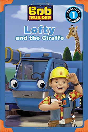 Bob the Builder: Lofty and the Giraffe (Passport to Reading Level 1),Used