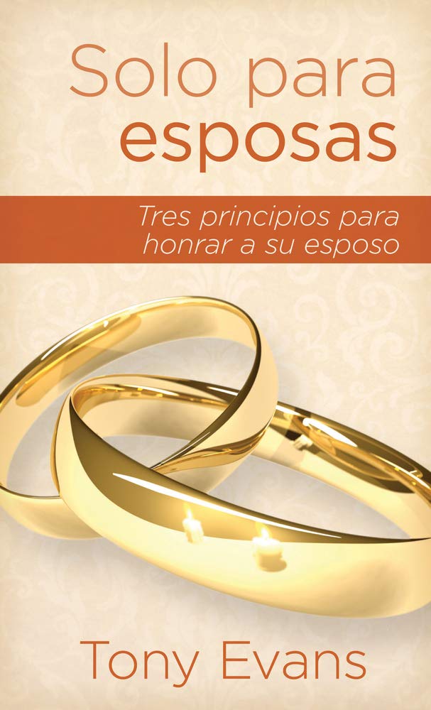 Solo para esposas: Tres principios para honrar a su esposo (Spanish Edition),Used