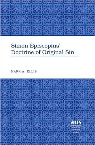 Simon Episcopius Doctrine of Original Sin (American University Studies),New