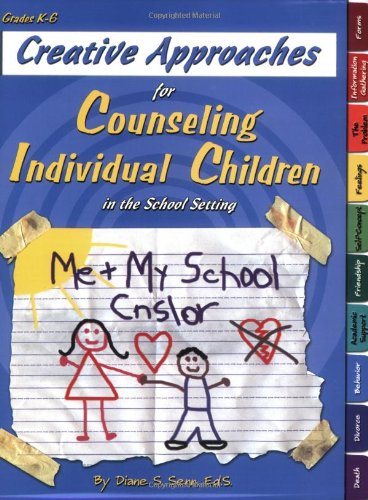 Creative Approaches for Counseling Individual Children in the School Setting,Used