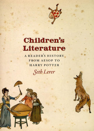 Children'S Literature: A Reader'S History, From Aesop To Harry Potter,Used