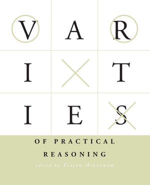 Varieties of Practical Reasoning (Bradford Book),Used