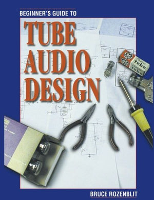 Beginner's Guide to Tube Audio Design,Used