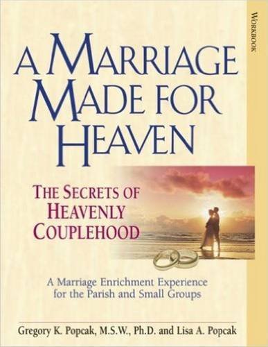 A Marriage Made for Heaven (Couple Workbook): The Secrets of Heavenly Couplehood,Used
