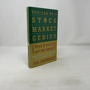 You Can Be a Stock Market Genius Even if You re Not Too Smart: Uncover the Secret Hiding Places of Stock Market Profits