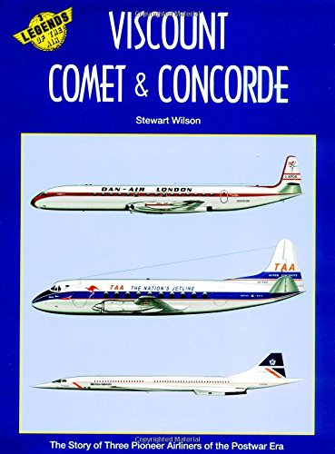 Viscount, Comet & Concorde (Legends of the Air, 3),Used