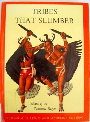 Tribes That Slumber: Indians of the Tennessee Region,Used