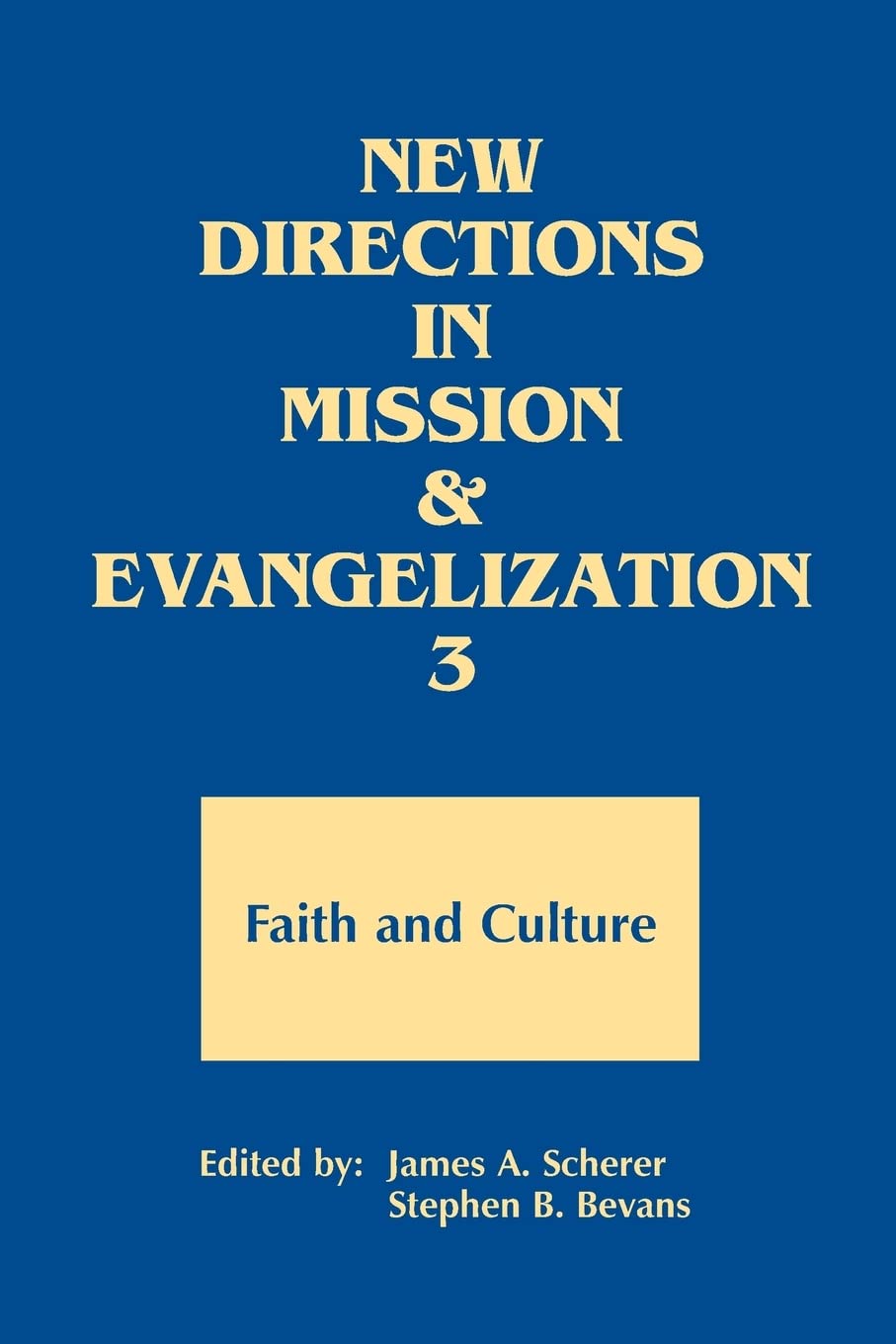 New Directions in Mission and Evangelization 3: Faith and Culture (Bk. 3),Used