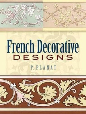 French Decorative Designs (Dover Pictorial Archive),Used
