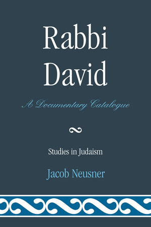 Rabbi David: A Documentary Catalogue (Studies in Judaism),Used