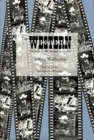 The Western: Parables of the American Dream,Used