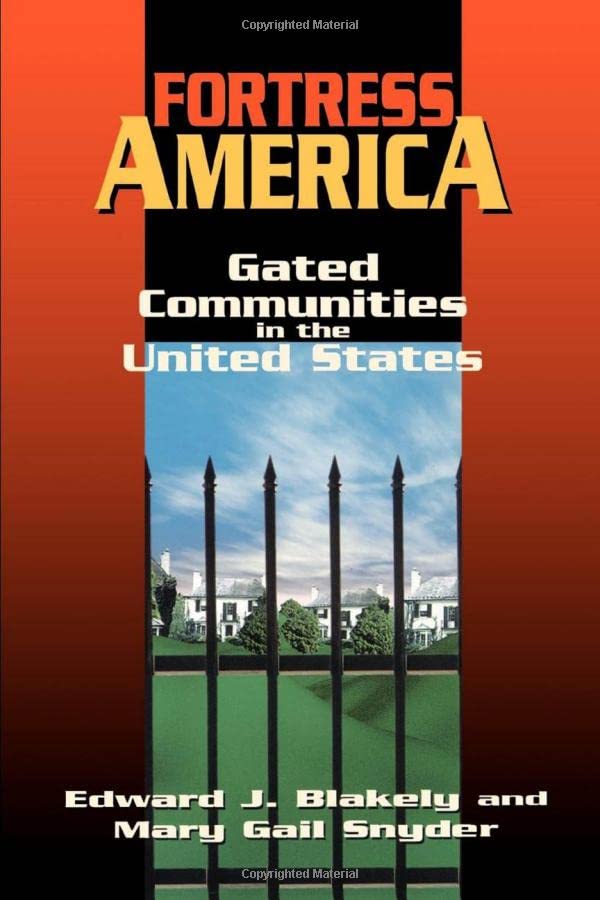 Fortress America: Gated Communities in the United States,Used