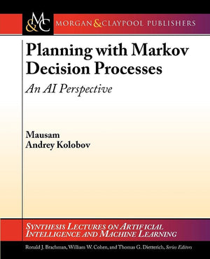 Planning with Markov Decision Processes: An AI Perspective (Synthesis Lectures on Artificial Intelligence and Machine Learning),Used