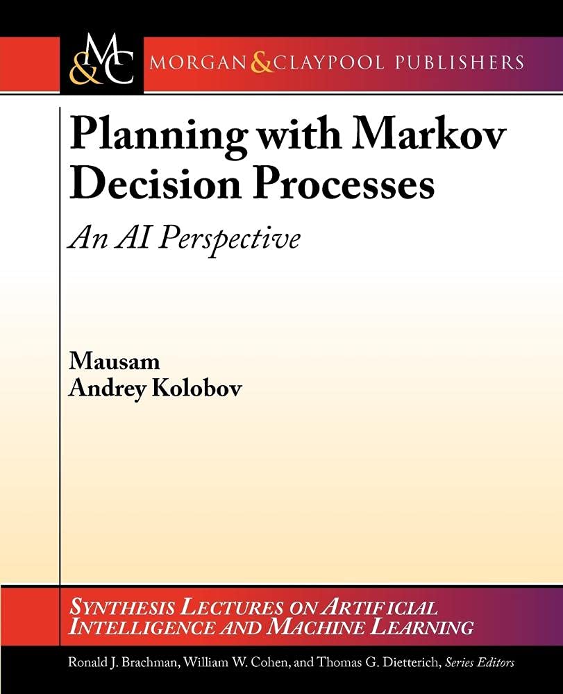 Planning with Markov Decision Processes: An AI Perspective (Synthesis Lectures on Artificial Intelligence and Machine Learning),Used