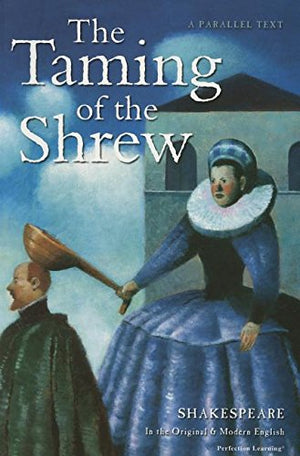 The Taming of the Shrew (The Shakespeare Parallel Text Series),Used