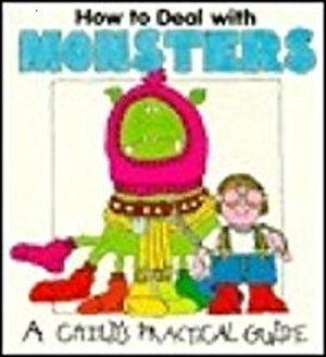 How to Deal With Monsters (Child's Practical Guide),Used