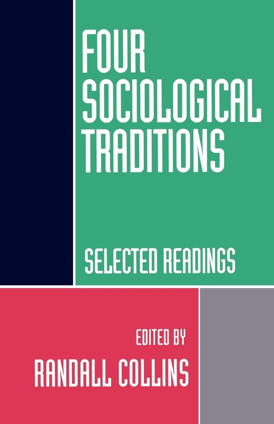 Four Sociological Traditions: Selected Readings,New