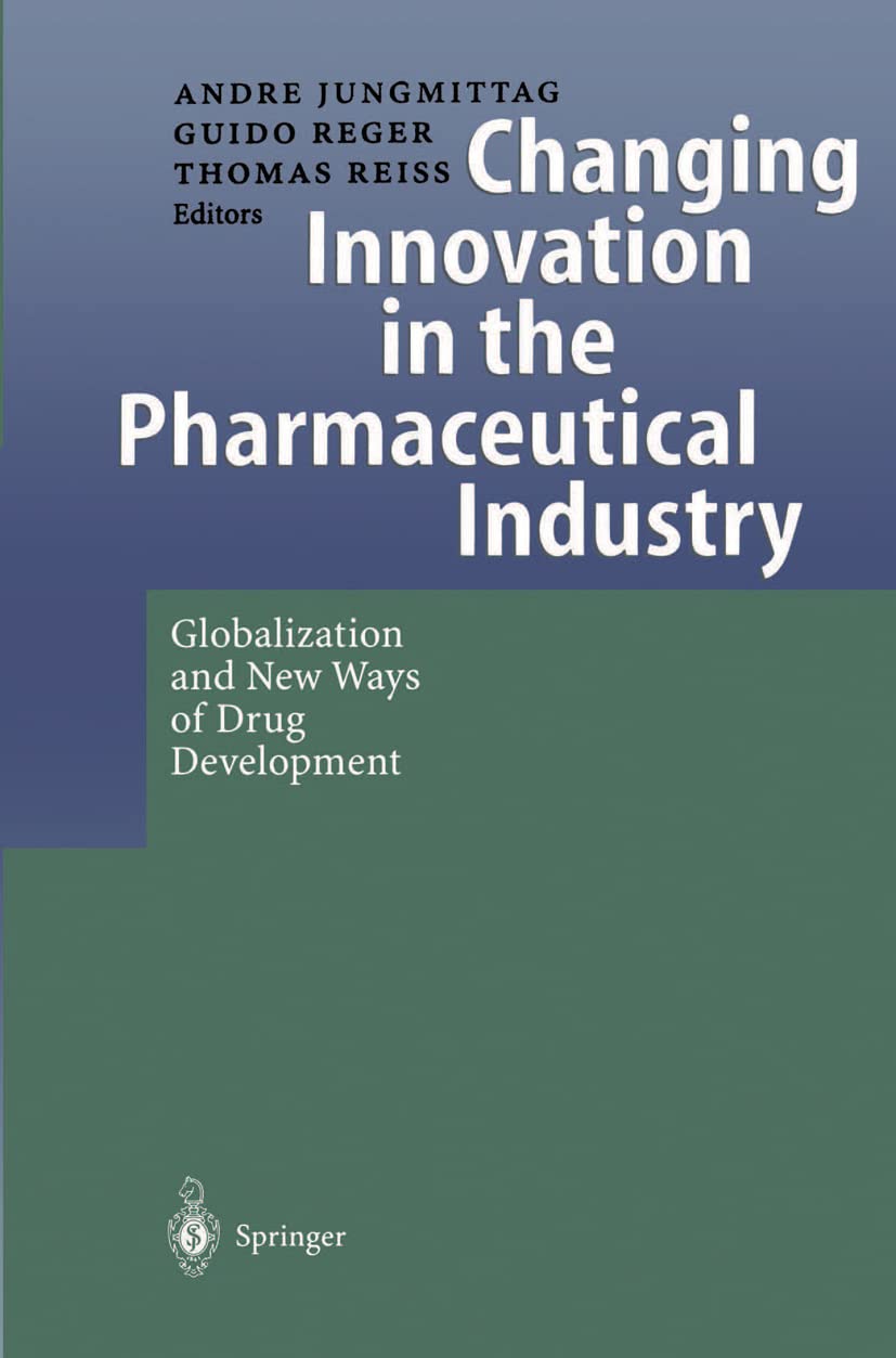 Changing Innovation in the Pharmaceutical Industry: Globalization and New Ways of Drug Development,Used
