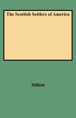 Scottish Settlers Of America. The 17Th And 18Th Centuries,New