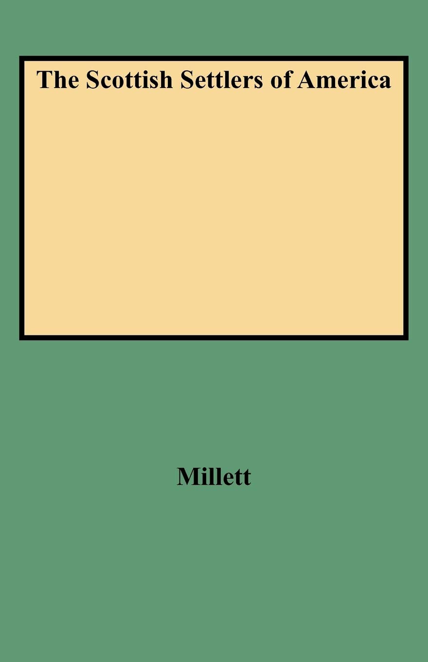 Scottish Settlers Of America. The 17Th And 18Th Centuries,Used