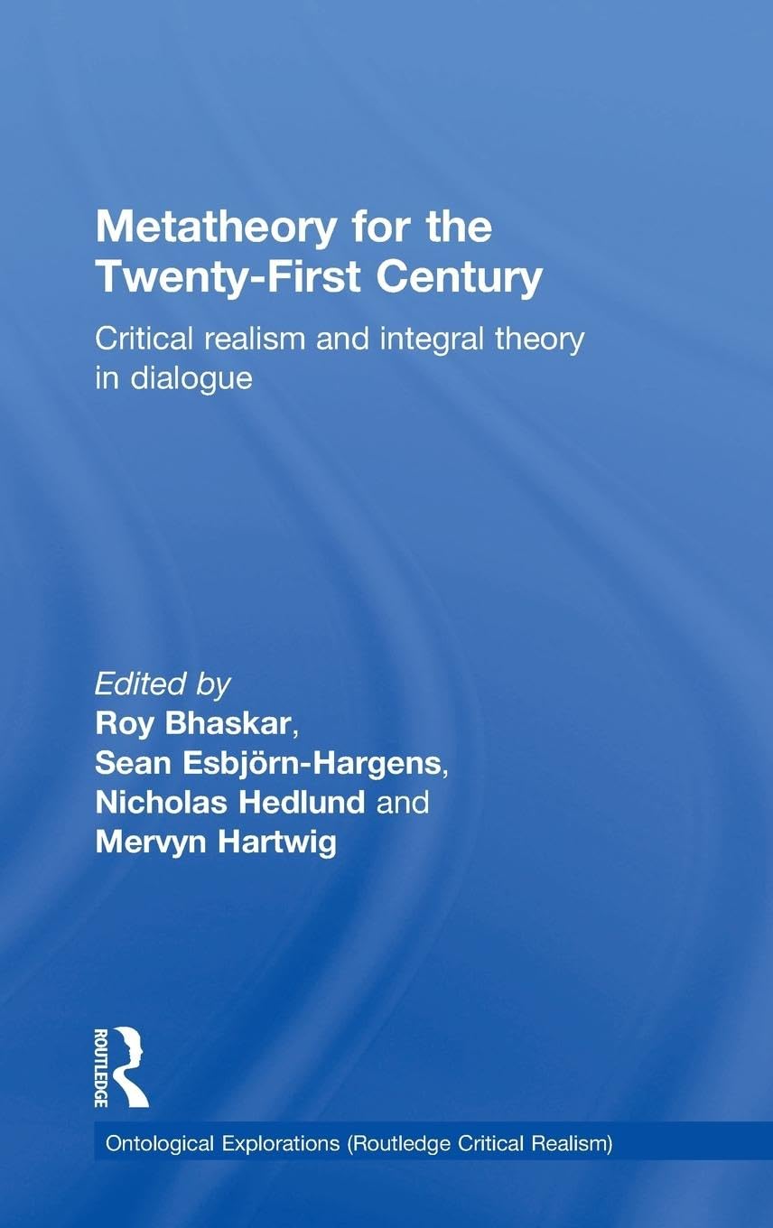 Metatheory for the TwentyFirst Century (Ontological Explorations (Routledge Critical Realism)),Used