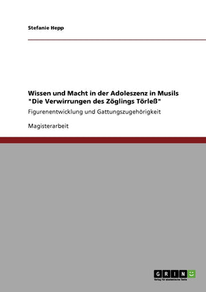 Wissen und Macht in der Adoleszenz in Musils 
