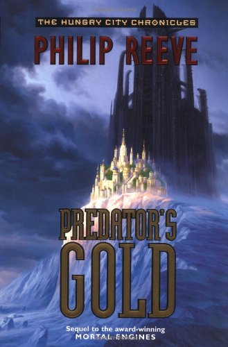 Predator's Gold (The Hungry City Chronicles),Used