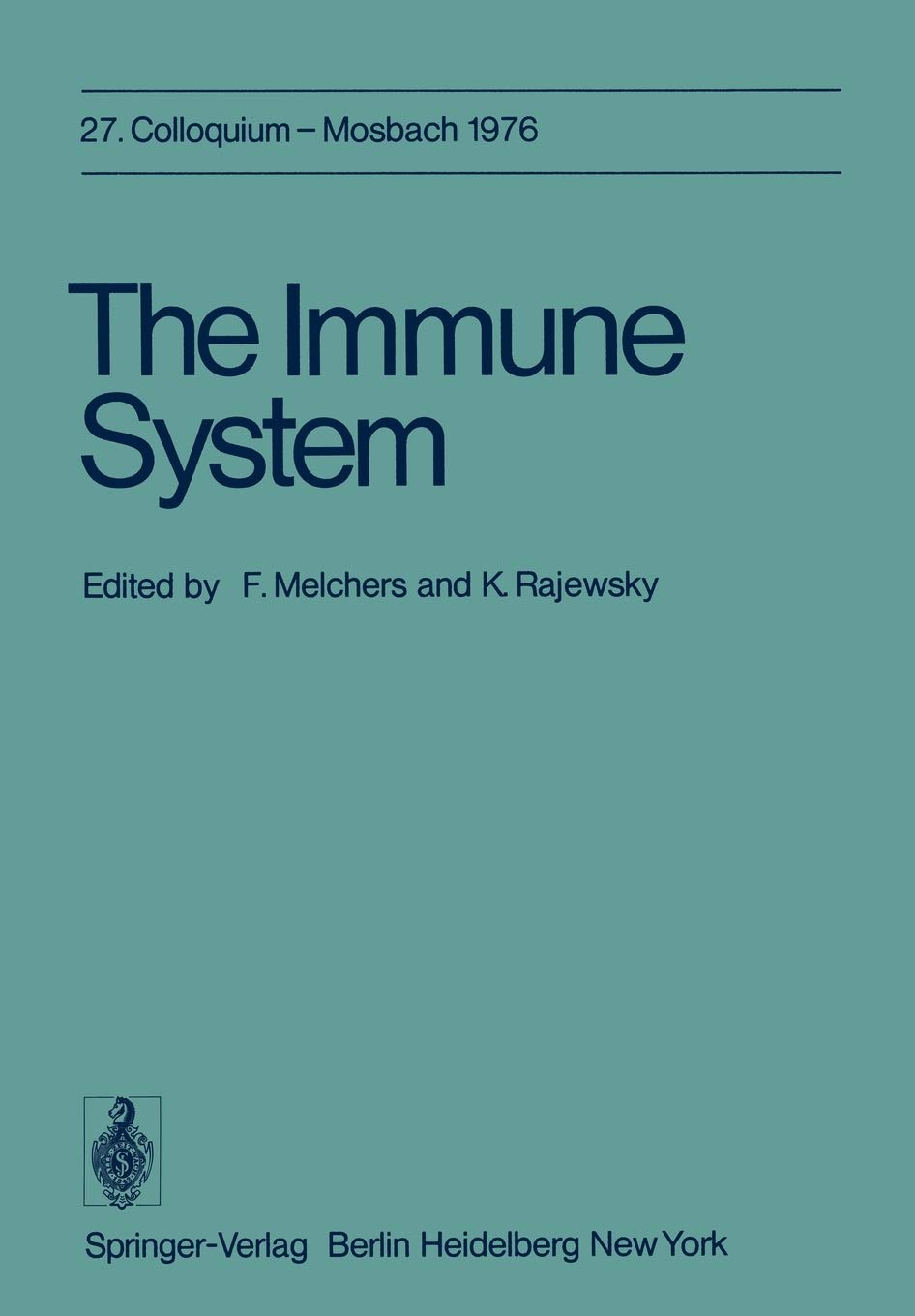The Immune System: 27. Colloquium, 29. April bis 1. Mai 1976 (Colloquium der Gesellschaft fr Biologische Chemie in Mosbach Baden,Used