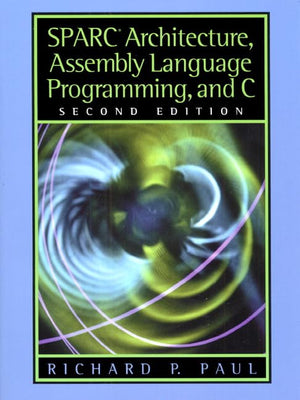 SPARC Architecture, Assembly Language Programming, and C,Used