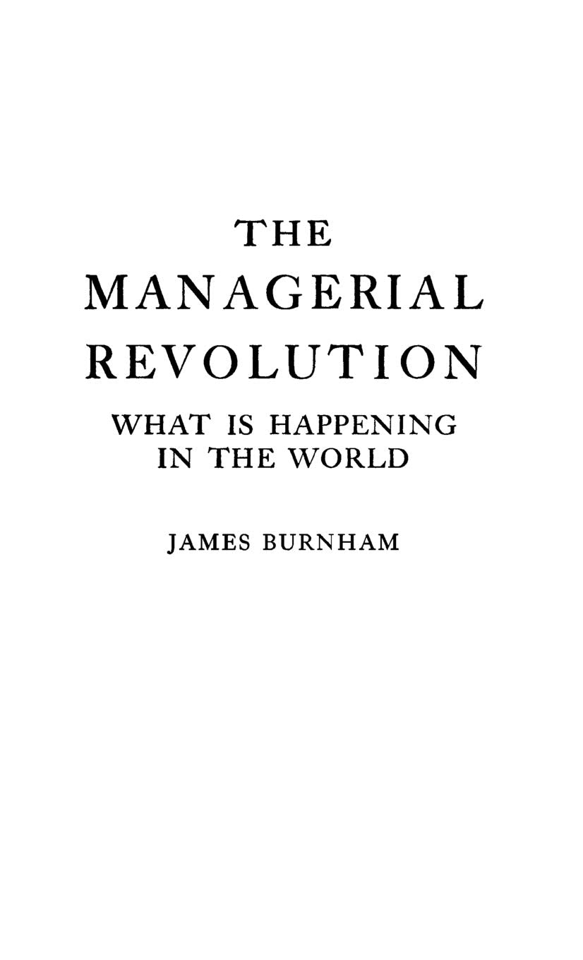The Managerial Revolution: What Is Happening In The World