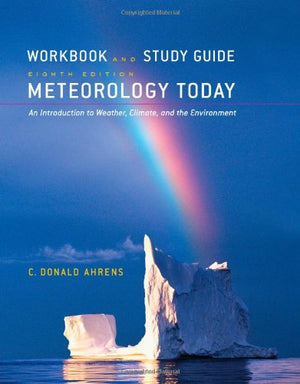 Workbook/Study Guide for Ahrens Meteorology Today, 8th,Used