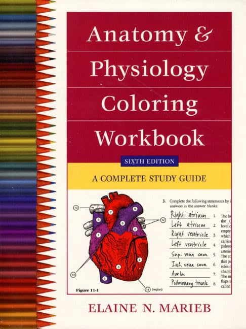 Anatomy and Physiology Coloring Workbook: A Complete Study Guide (6th Edition),New