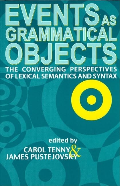 Events as Grammatical Objects: The Converging Perspectives of Lexical Semantics and Syntax (Volume 100) (Lecture Notes),Used